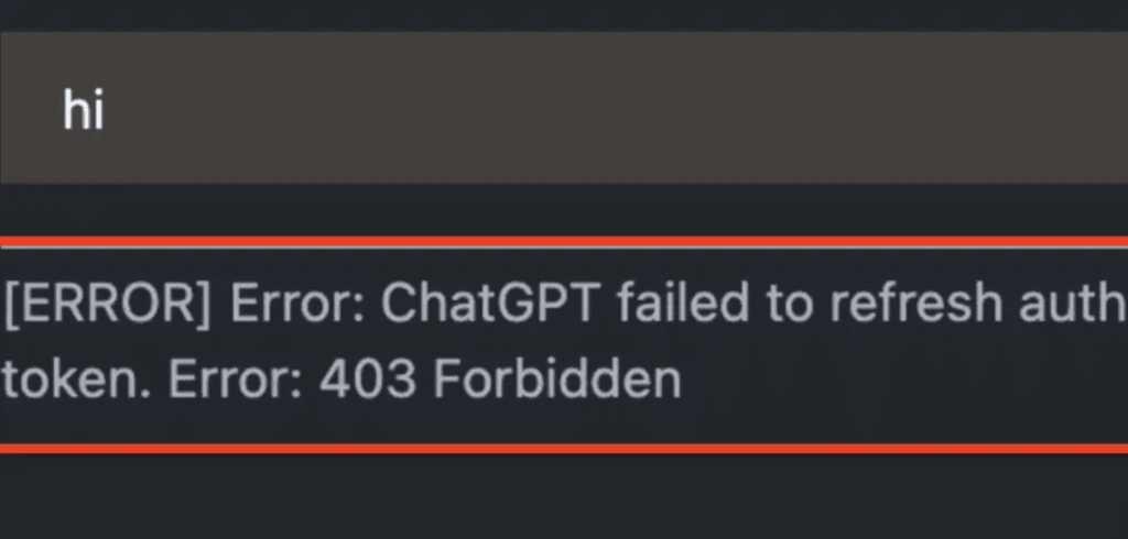 Error: ChatGPT failed to refresh auth token 403 Forbidden错误解决方法